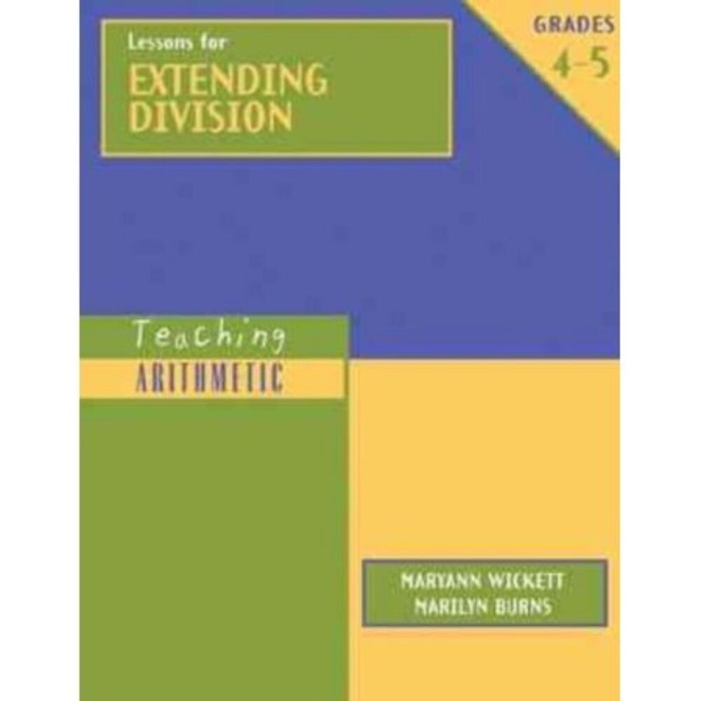 Lessons for Extending Division, Grades 4-5 (Teaching Arithmetic)